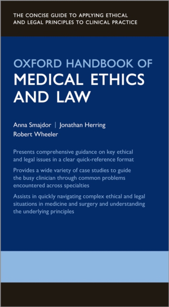 Oxford Handbook of Medical Ethics and Law (e-bog) af Wheeler, Robert