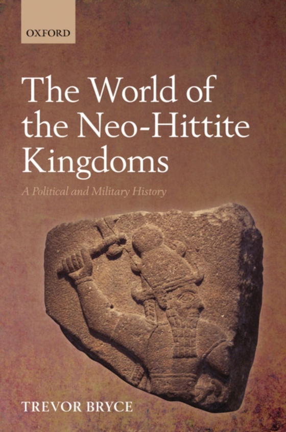 World of The Neo-Hittite Kingdoms (e-bog) af Bryce, Trevor
