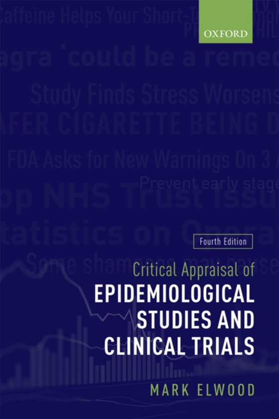 Critical Appraisal of Epidemiological Studies and Clinical Trials (e-bog) af Elwood, Mark