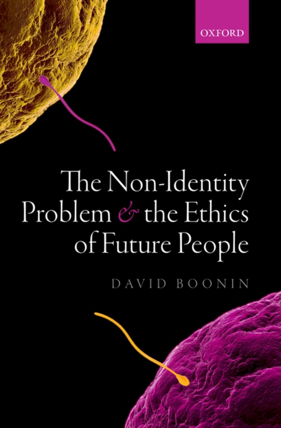 Non-Identity Problem and the Ethics of Future People (e-bog) af Boonin, David