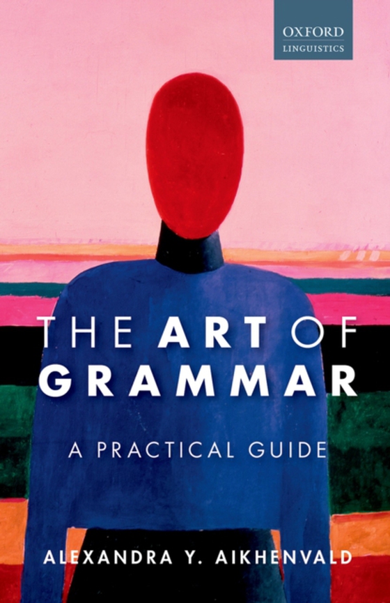 Art of Grammar (e-bog) af Aikhenvald, Alexandra Y.