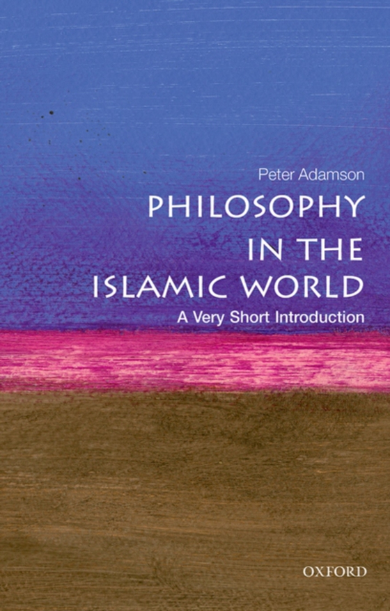 Philosophy in the Islamic World: A Very Short Introduction (e-bog) af Adamson, Peter
