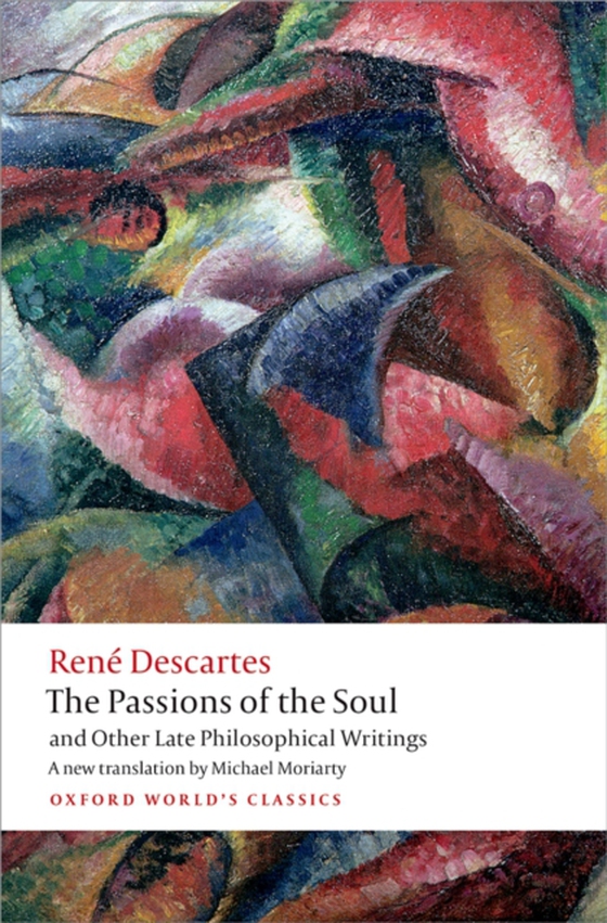 Passions of the Soul and Other Late Philosophical Writings (e-bog) af Descartes, Rene