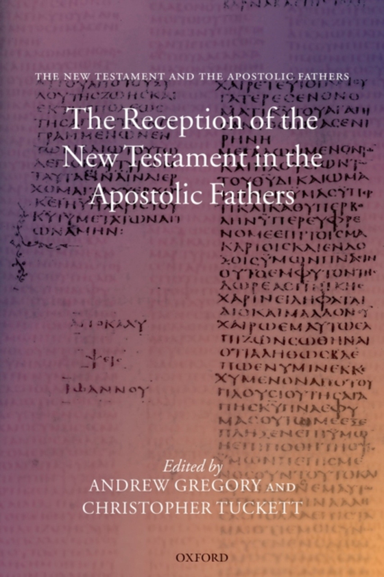 Reception of the New Testament in the Apostolic Fathers (e-bog) af -