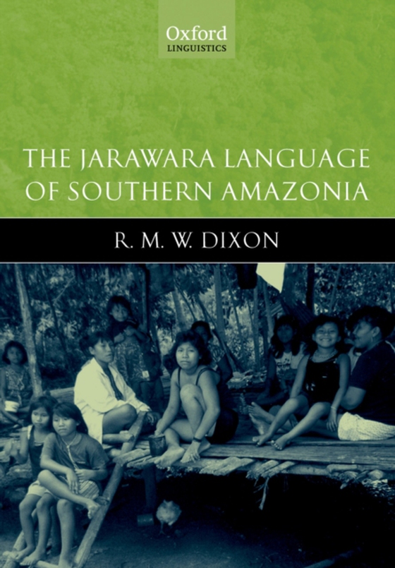 Jarawara Language of Southern Amazonia (e-bog) af Dixon, R. M. W.