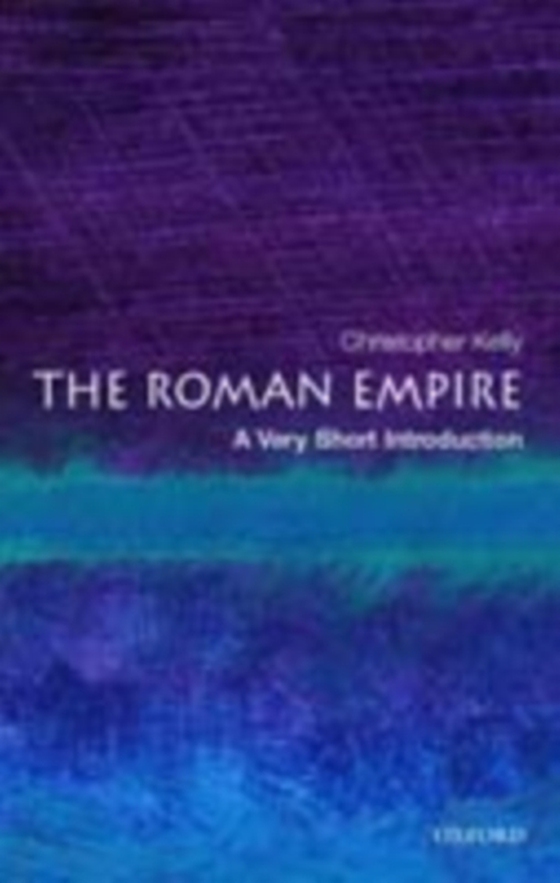 Roman Empire: A Very Short Introduction (e-bog) af Kelly, Christopher