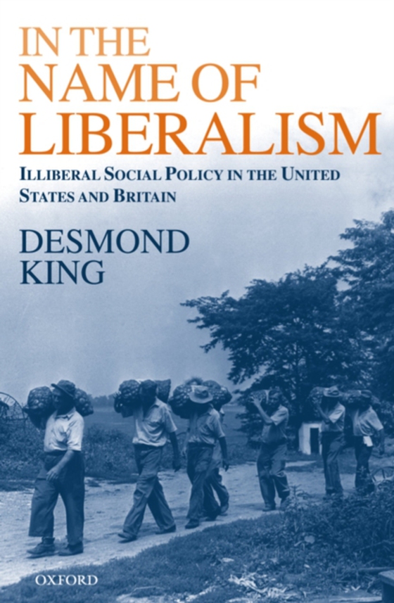 In The Name of Liberalism (e-bog) af King, Desmond