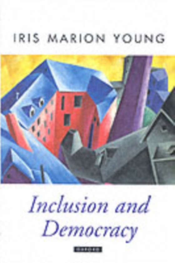 Inclusion and Democracy (e-bog) af Young, Iris Marion