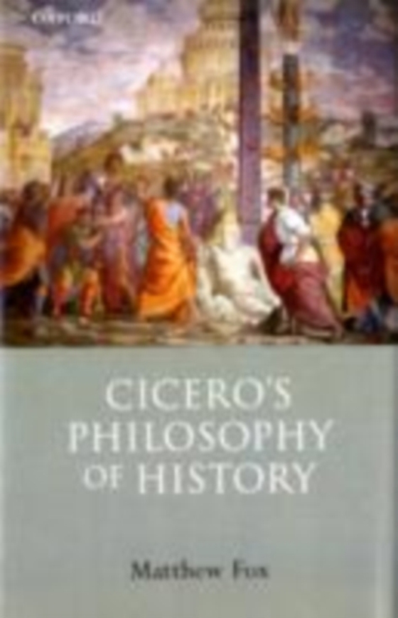 Cicero's Philosophy of History (e-bog) af Fox, Matthew