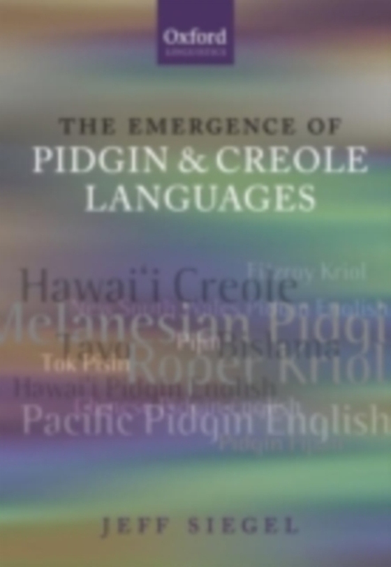 Emergence of Pidgin and Creole Languages (e-bog) af Siegel, Jeff