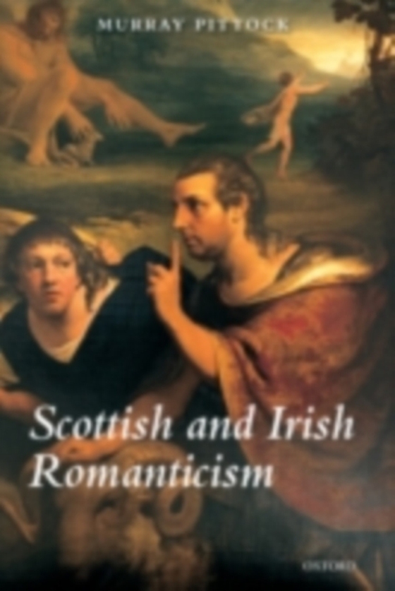 Scottish and Irish Romanticism (e-bog) af Pittock, Murray