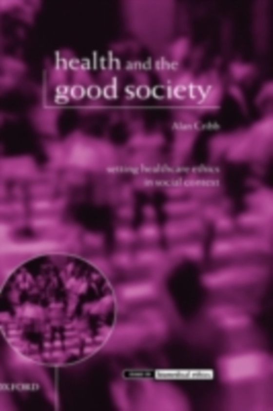 Health and the Good Society (e-bog) af Cribb, Alan