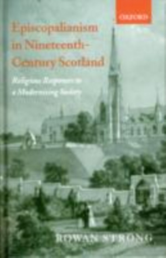 Episcopalianism in Nineteenth-Century Scotland (e-bog) af Strong, Rowan