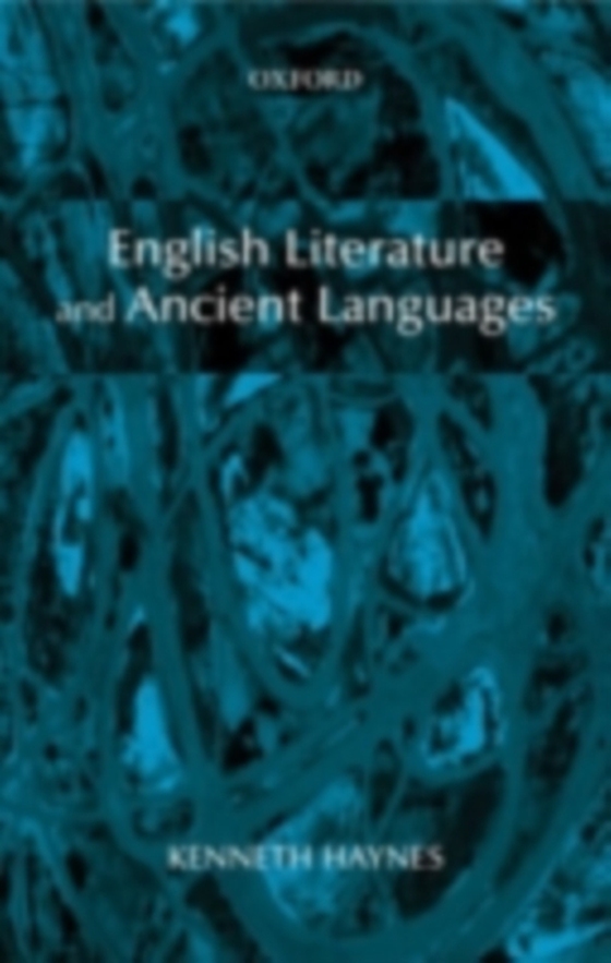 English Literature and Ancient Languages (e-bog) af Haynes, Kenneth