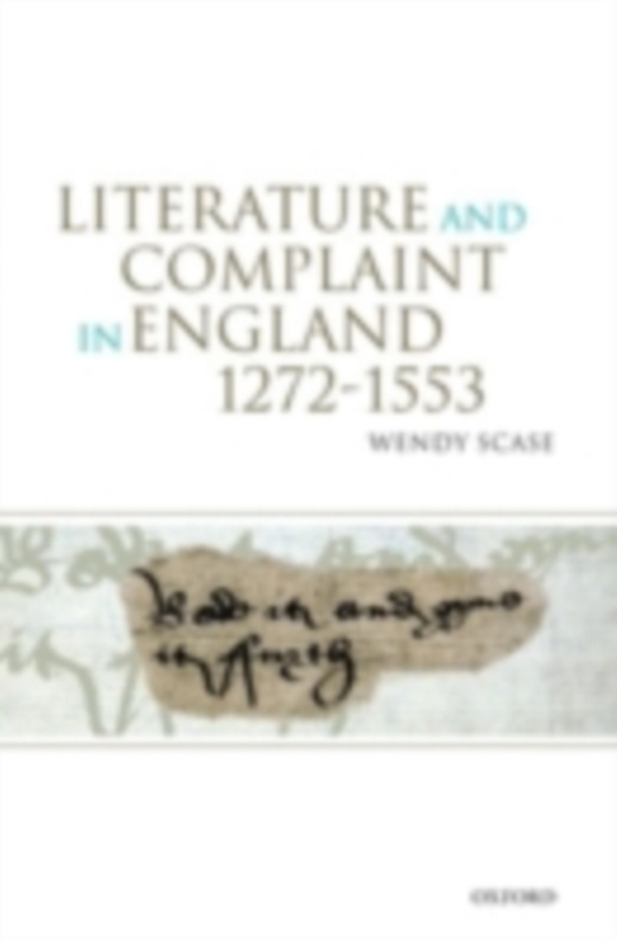 Literature and Complaint in England 1272-1553 (e-bog) af Scase, Wendy