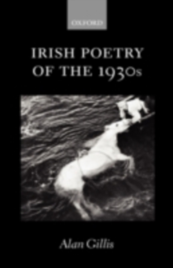 Irish Poetry of the 1930s (e-bog) af Gillis, Alan