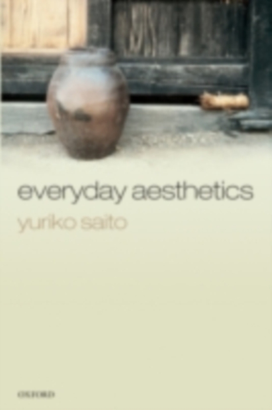 Everyday Aesthetics (e-bog) af Saito, Yuriko
