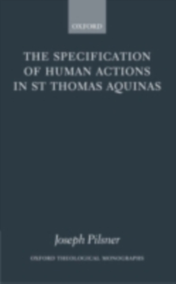 Specification of Human Actions in St Thomas Aquinas