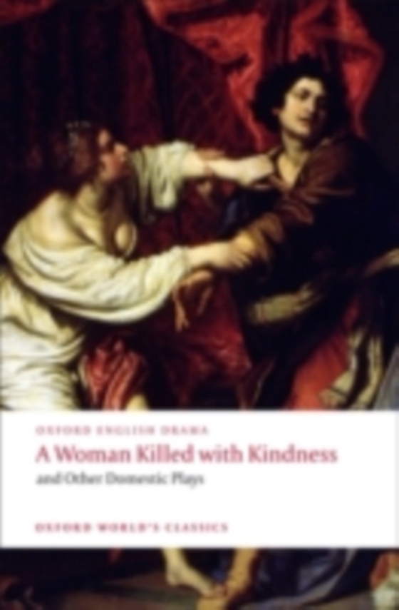 Woman Killed with Kindness and Other Domestic Plays (e-bog) af Ford, John