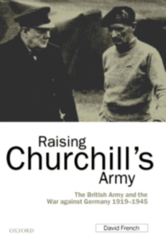 Raising Churchill's Army (e-bog) af French, David