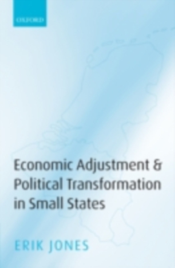 Economic Adjustment and Political Transformation in Small States (e-bog) af Jones, Erik