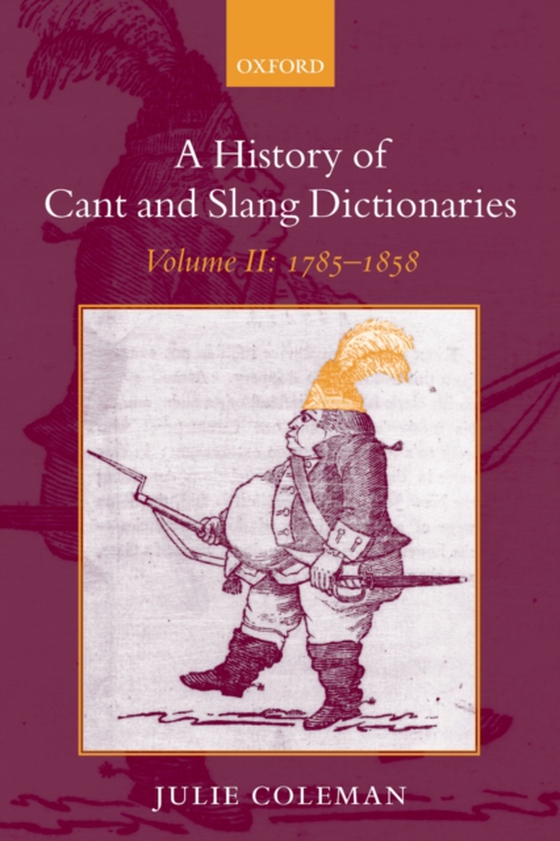 History of Cant and Slang Dictionaries (e-bog) af Coleman, Julie