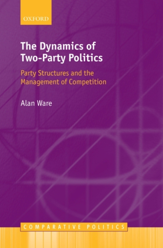 Dynamics of Two-Party Politics (e-bog) af Ware, Alan