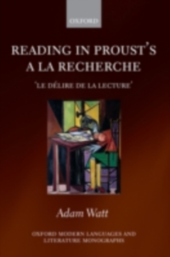 Reading in Proust's A la recherche (e-bog) af Watt, Adam