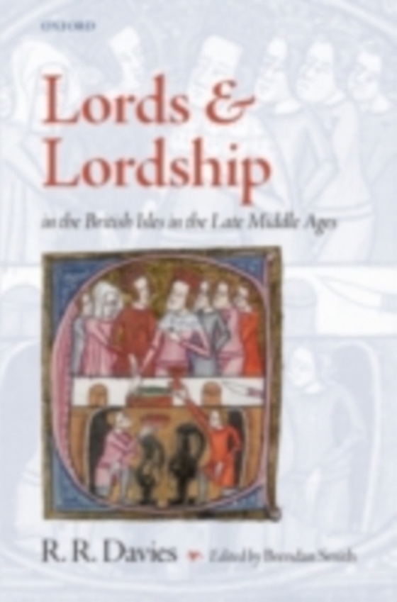 Lords and Lordship in the British Isles in the Late Middle Ages (e-bog) af Davies, Rees