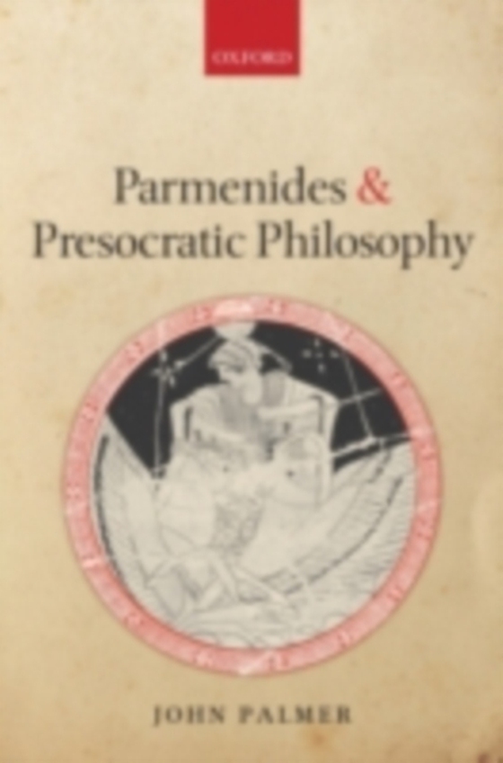 Parmenides and Presocratic Philosophy