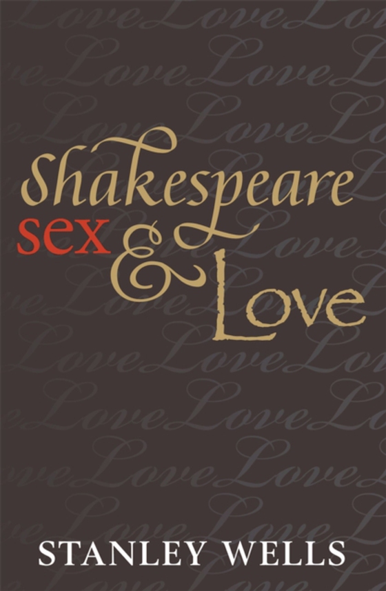 Shakespeare, Sex, and Love