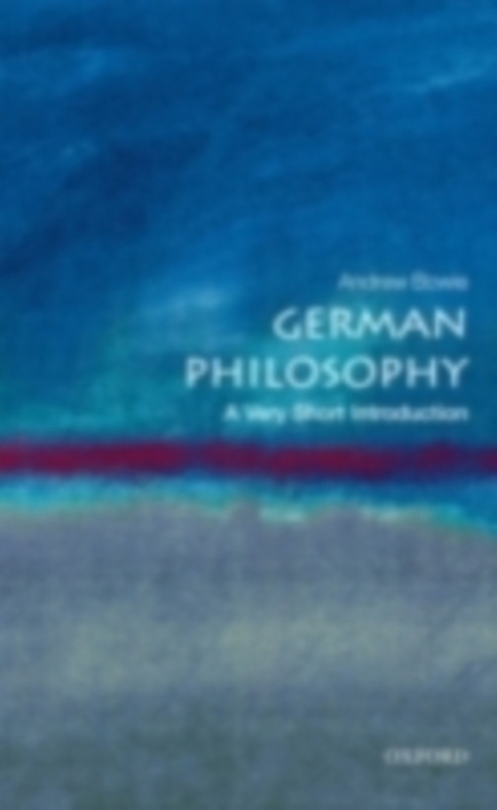 German Philosophy: A Very Short Introduction (e-bog) af Bowie, Andrew