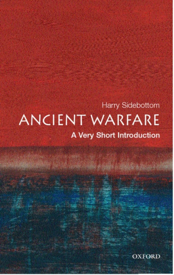 Ancient Warfare: A Very Short Introduction (e-bog) af Sidebottom, Harry