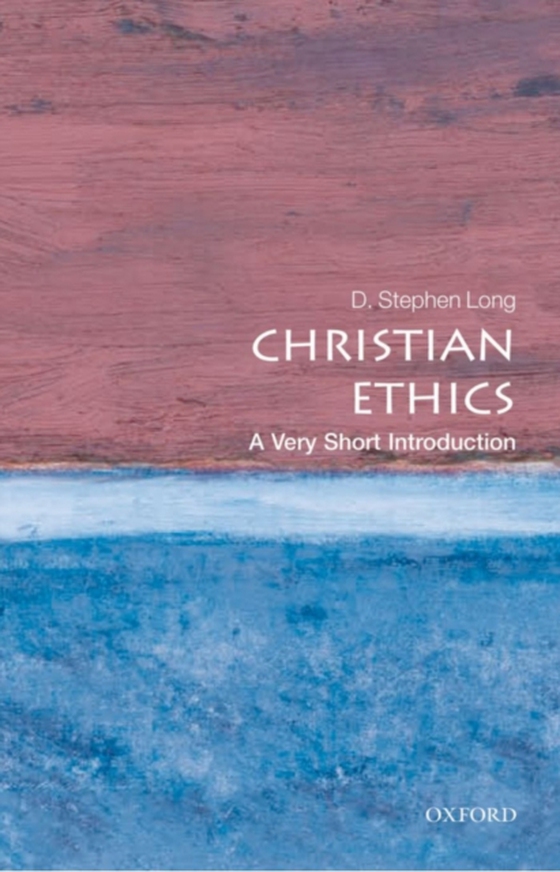 Christian Ethics: A Very Short Introduction (e-bog) af Long, D. Stephen