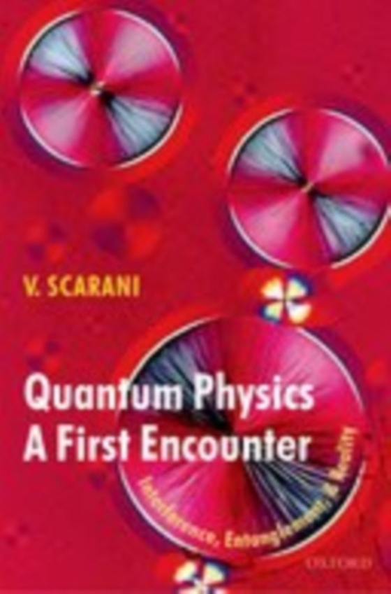 Quantum Physics: A First Encounter (e-bog) af Scarani, Valerio