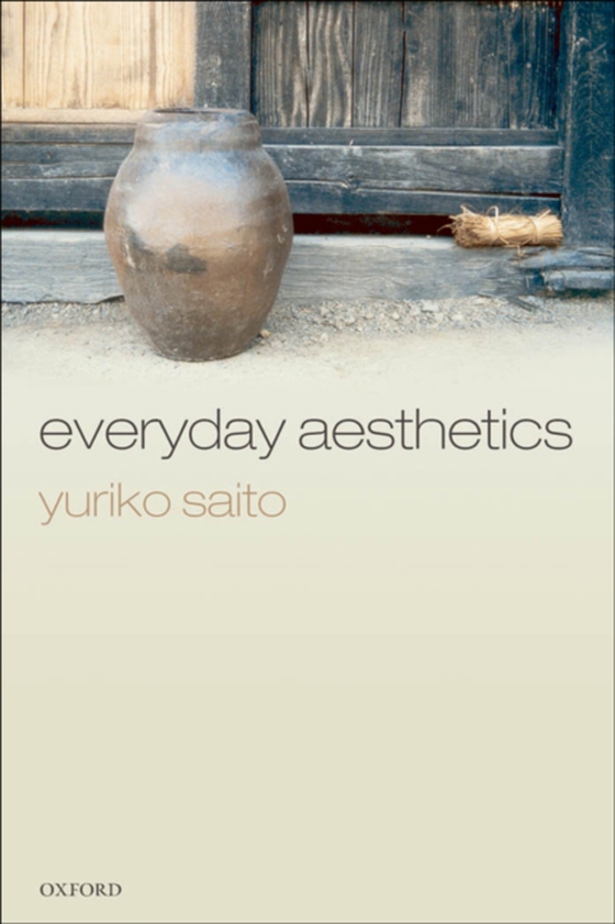 Everyday Aesthetics (e-bog) af Saito, Yuriko