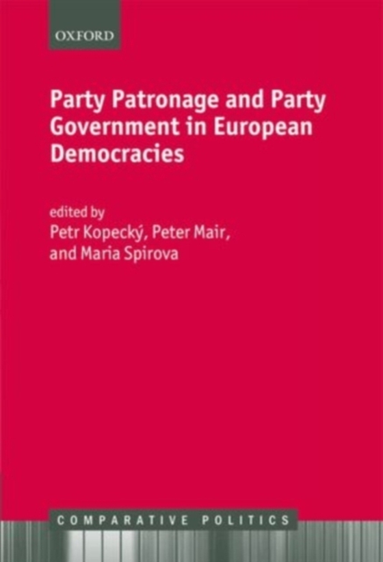 Party Patronage and Party Government in European Democracies (e-bog) af -