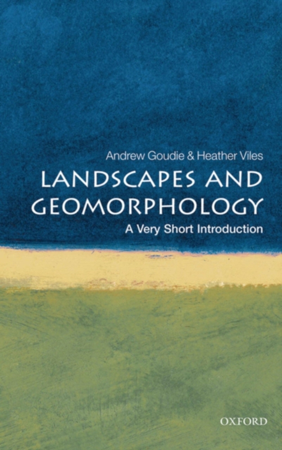 Landscapes and Geomorphology: A Very Short Introduction (e-bog) af Viles, Heather