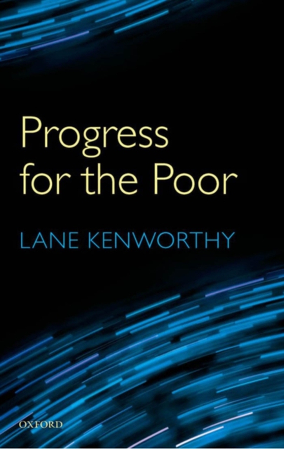 Progress for the Poor (e-bog) af Kenworthy, Lane