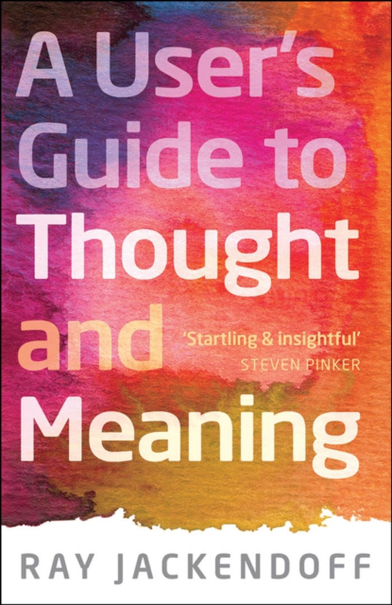 User's Guide to Thought and Meaning (e-bog) af Jackendoff, Ray