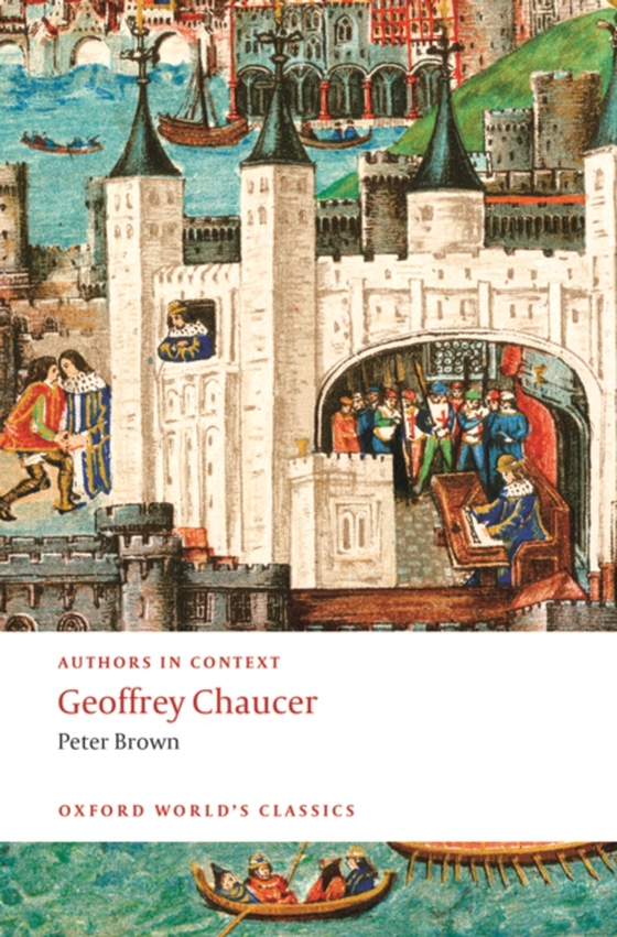 Geoffrey Chaucer (Authors in Context) (e-bog) af Brown, Peter