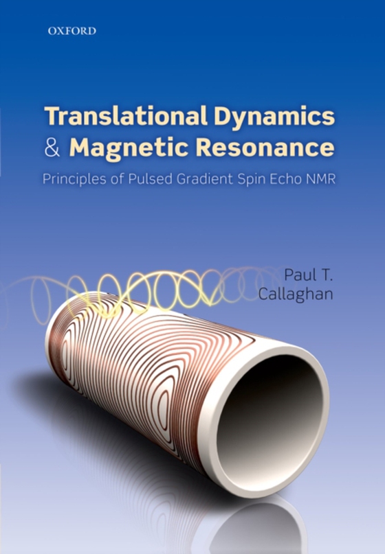 Translational Dynamics and Magnetic Resonance (e-bog) af Callaghan, Paul T.