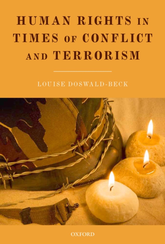 Human Rights in Times of Conflict and Terrorism (e-bog) af Doswald-Beck, Louise