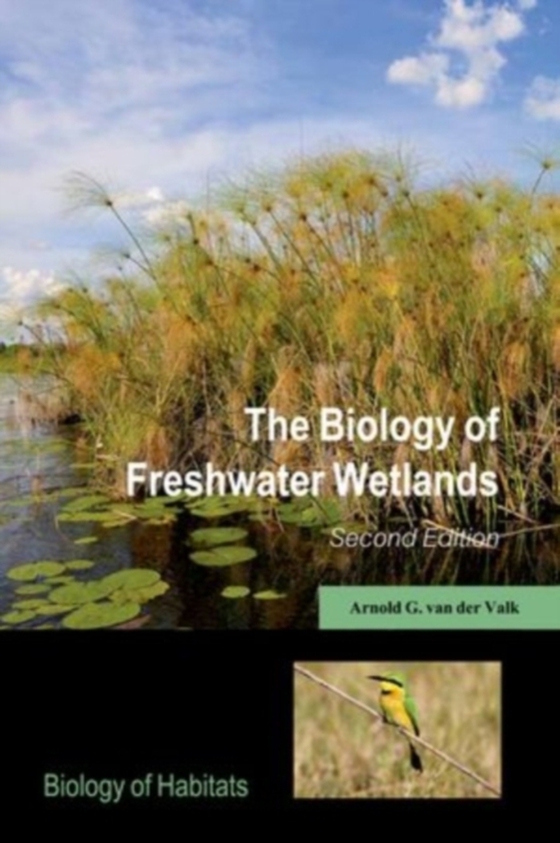 Biology of Freshwater Wetlands (e-bog) af Valk, Arnold G. van der