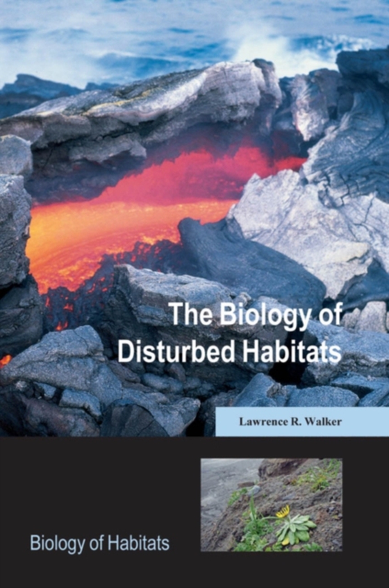 Biology of Disturbed Habitats (e-bog) af Walker, Lawrence R.