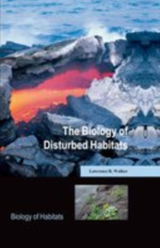 Biology of Disturbed Habitats (e-bog) af Walker, Lawrence R.