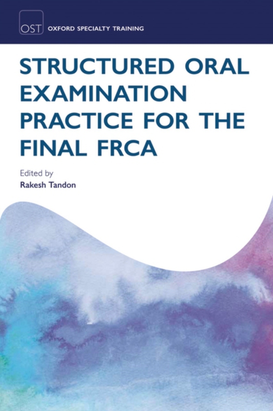 Structured Oral Examination Practice for the Final FRCA (e-bog) af -