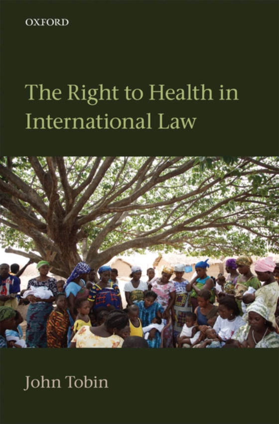 Right to Health in International Law (e-bog) af Tobin, John