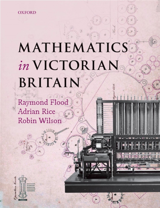 Mathematics in Victorian Britain (e-bog) af Hart-Davis, photographer and broadcaster Foreword by Dr Adam