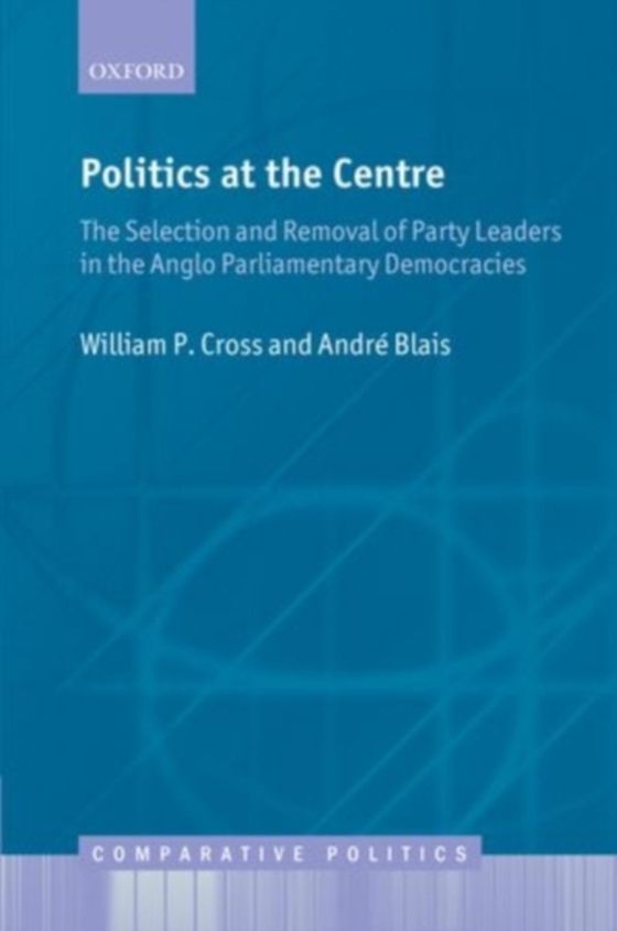 Politics at the Centre (e-bog) af Blais, Andre